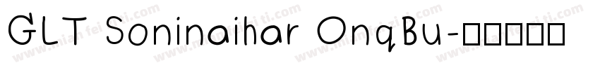 GLT Soninaihar OnqBu字体转换